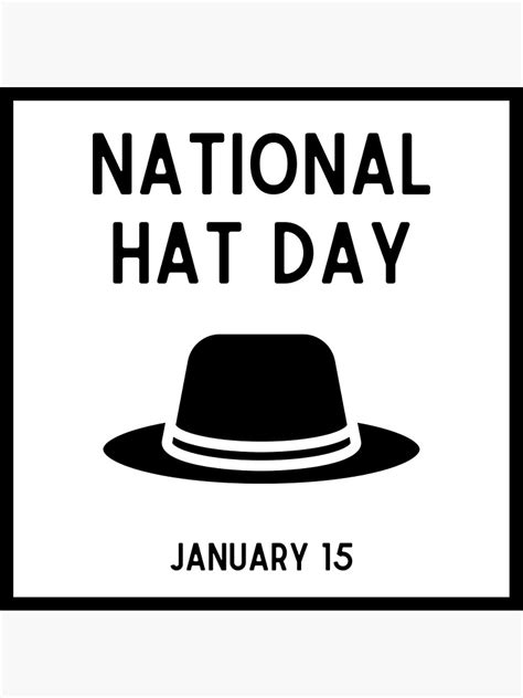 "National Hat Day, January 15, Hat Day " Poster for Sale by ...