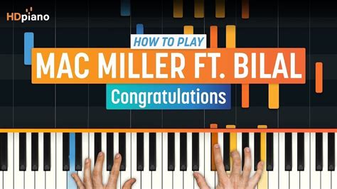 Piano Lesson for "Congratulations" by Mac Miller ft. Bilal | HDpiano ...