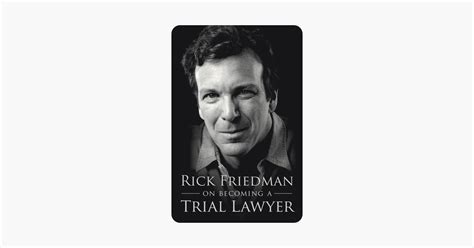 ‎Rick Friedman On Becoming a Trial Lawyer on Apple Books