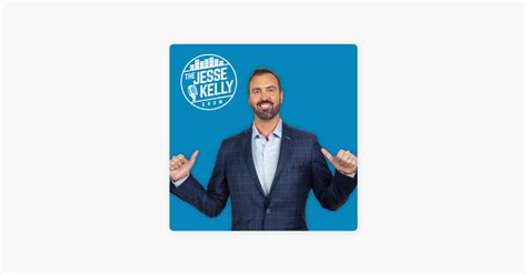 ‎The Jesse Kelly Show: Sharing the Power on Apple Podcasts