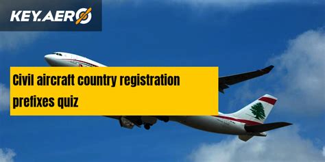 Civil aircraft country registration prefixes quiz