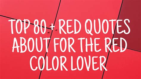 Top 80 + Red Quotes About for the Red color Lover