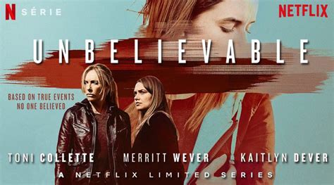 UNBELIEVABLE, la nouvelle série de Toni Collette sur Netflix [Actus ...