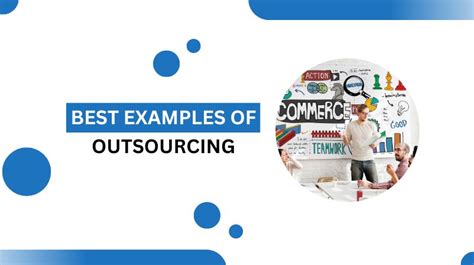 10 Best Examples of Outsourcing In 2023 | Facts Insight