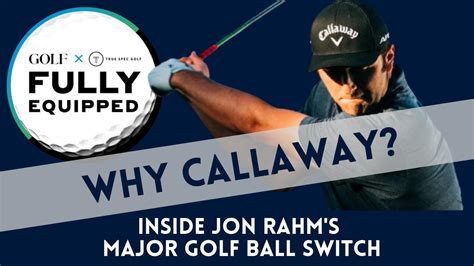 Inside Jon Rahm's switch to a Callaway golf ball, and his fitting process - YouTube