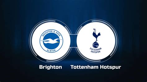 How to Watch Brighton & Hove Albion vs. Tottenham Hotspur: Live Stream ...