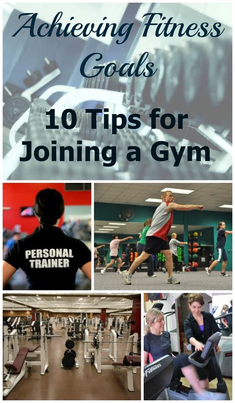 Achieving Fitness Goals: 10 Tips for Joining a Gym