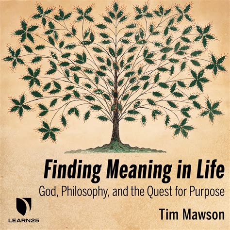 Finding Meaning in Life: God, Philosophy and the Quest for Purpose ...