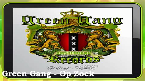 Green Gang - Op Zoek (HD) + Lyrics - YouTube