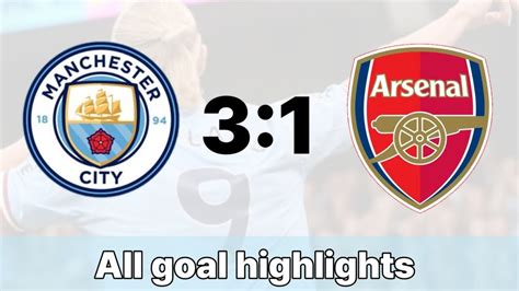 Man city vs Aresenal all goal highlights #football #epl #mancity # ...