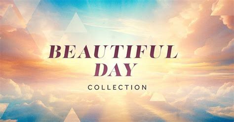 Beautiful Day Collection