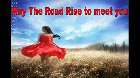 May the road rise to meet you - YouTube