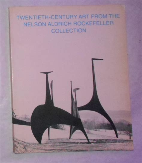 Twentieth-Century Art From the Nelson Aldrich Rockefeller Collection by ...