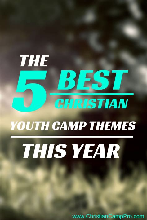 The 5 Best Christian Youth Camp Themes This Year