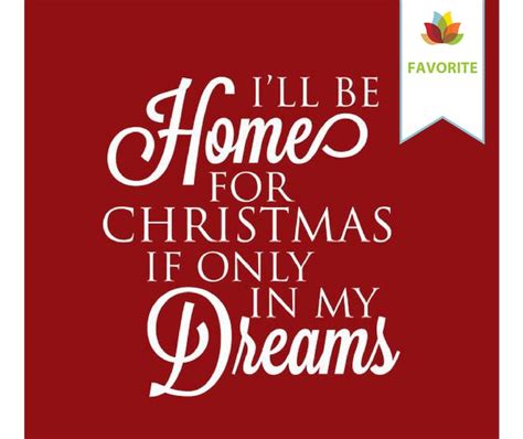 "I'll be home for Christmas if only in my dreams." #quote #EstridgeHomes #EstridgeFavorite ...