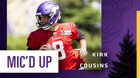 Kirk Cousins Mic'd Up During Minnesota Vikings OTAs - YouTube