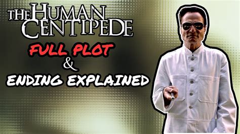 The Human Centipede 1 Ending Explained