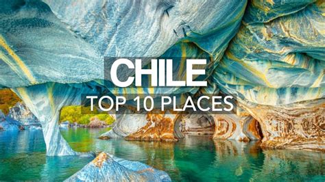 10 Best Places to Visit in Chile – Travel Video - YouTube