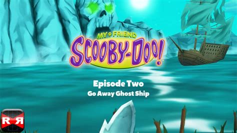 My Friend Scooby-Doo! Episode 2: Go Away Ghost Ship - iOS / Android ...