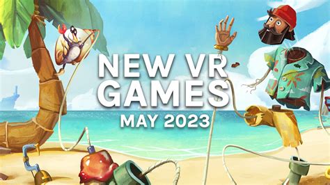 New VR Games & Releases May 2023: PSVR 2, Quest 2 & More