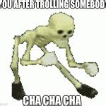 Skeleton Dancing Troll Meme Generator - Imgflip