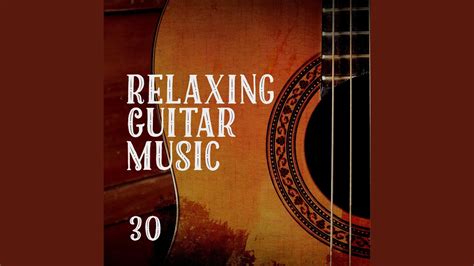 Relaxing Guitar Music - YouTube