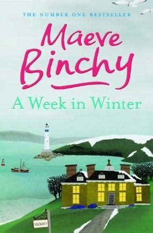 A Week in Winter by Maeve Binchy | Maeve binchy, Maeve, Winter