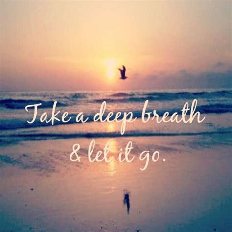 Take A Deep Breath Quotes. QuotesGram