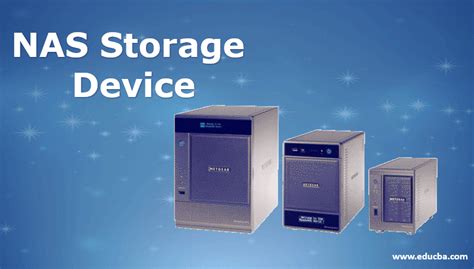 NAS Storage Device | Generous Benefits of NAS Storage Device