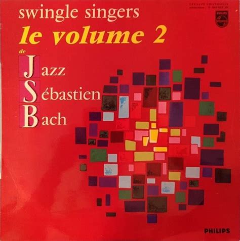 Les Swingle Singers: Jazz Sébastien Bach. Philips 824 703-2 (circa 1985) – Discophage