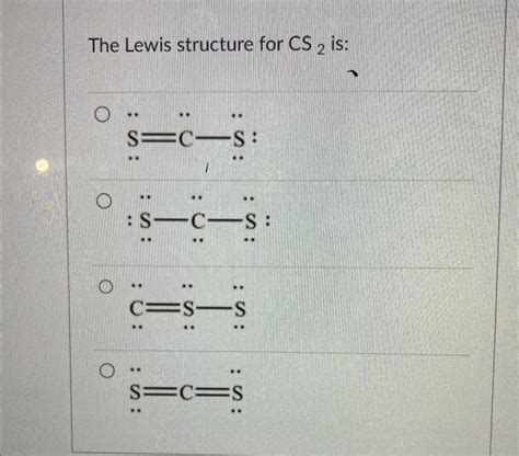 Solved The Lewis structure for CS2 is: | Chegg.com