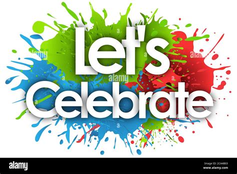 Let's Celebrate in splash’s background Stock Photo - Alamy