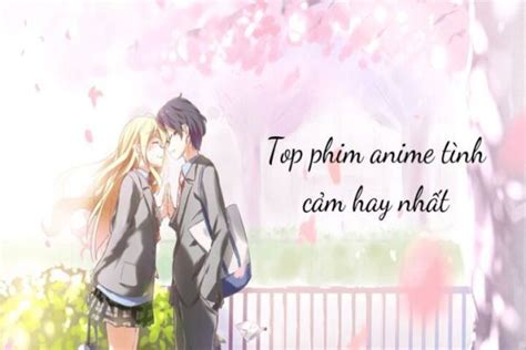 Gợi Ý Top 19 những bộ phim hoạt hình anime tình cảm hay nhất [Hay Lắm ...