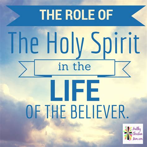 The Role of the Holy Spirit in the Life of the Believer