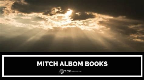 10 Inspiring Mitch Albom Books that Tackle Life and Loss - TCK Publishing