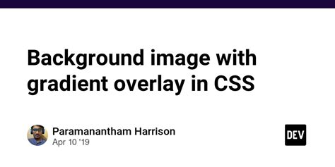 Background image with gradient overlay in CSS - DEV Community