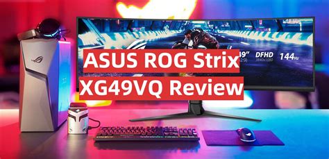 ASUS ROG Strix XG49VQ Curved Monitor Review in August 2024 - GamingProfy