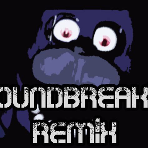 Stream Five Nights at Freddy's Song | Groundbreaking Remix (reupload) by Groundbreaking | Listen ...