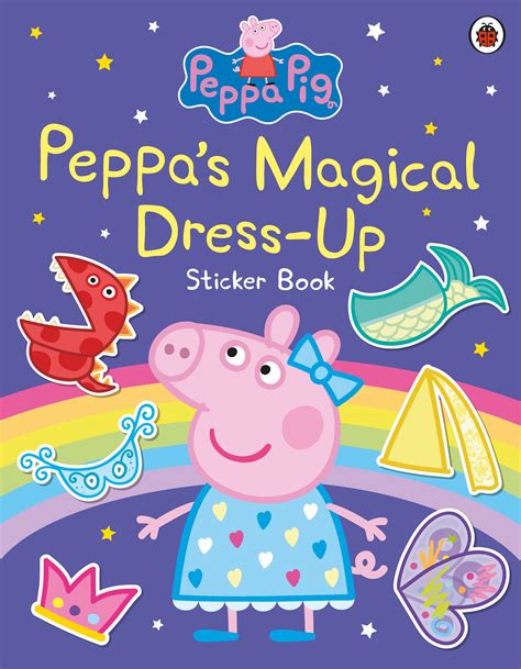 Peppa Pig: Peppa’s Magical Dress-Up Sticker Book - Penguin Books Australia