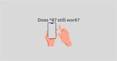 Does *67 Still Work? Unveiling the Truth in 2024 - AndroidSRC