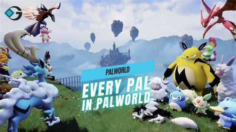 All Pals in Palworld – Every Pal You’ll Meet in the Game - GameRiv