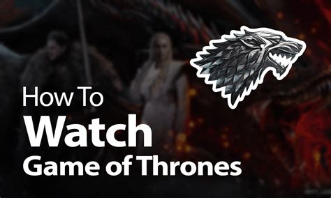 How to Watch Game of Thrones Online in 2024 [Max & Free]