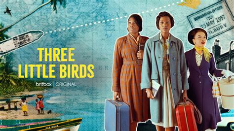 ‘Three Little Birds’ Trailer: BritBox’s New Series On Two Sisters Heading To The UK From Jamaica ...