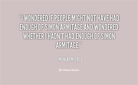 Simon Armitage's quotes, famous and not much - Sualci Quotes 2019