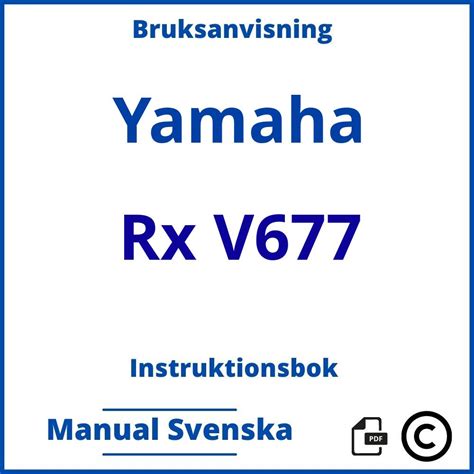 Bruksanvisning Instruktionsbok Yamaha Rx V677 Manual Svenska