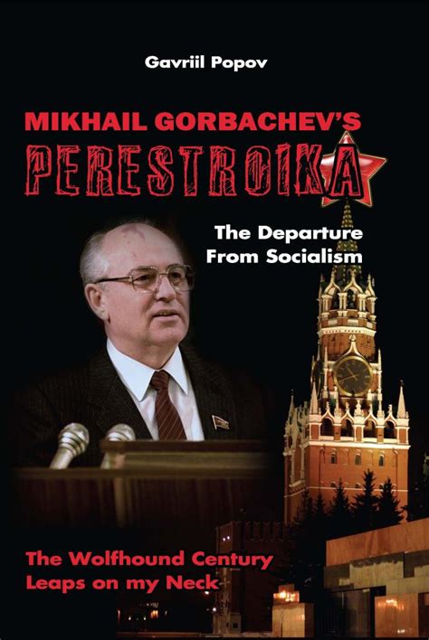 Mikhail Gorbachev's Perestroika : the departure from socialism