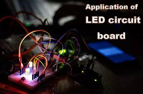 A complete guide to LED circuit board : types, application, materials ...