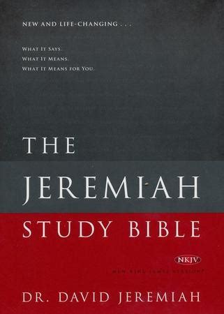 NKJV Jeremiah Study Bible, Hardcover: Dr. David Jeremiah: 9781936034895 - Christianbook.com