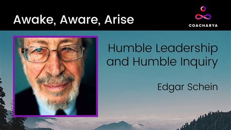 Humble Leadership and Humble Inquiry - Edgar Schein - YouTube