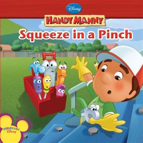 Squeeze in a Pinch (Disney Handy Manny) 9781423113065 | eBay